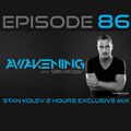 Awakening Episode 86 Stan Kolev 2 Hours Exclusive Mix
