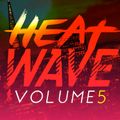 HeatWave, Vol. 5