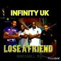 INFINITY UK LOSE A FRIEND CLEAN DANCEHALL MIX