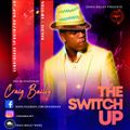 Craig Bailey - The Global Experience (7 August 2020)[The Switch Up Vol 11]