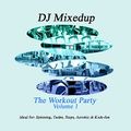 DJ Mixedup The Workout Party Vol. 1