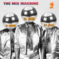 THE MIX MACHINE 2