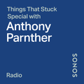Things That Stuck Special with Anthony Parnther