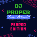TAMO ACTIVO 3 - PERREO EDITION - @DJPROPEROFICIAL