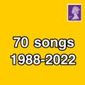 70 songs (1988-2022) part 2.