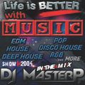 DJ MasterP Life is BETTER with MUSIC (Session 20204)