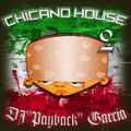 DJ Payback Garcia - Chicano House 2