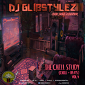 DJ GlibStylez - The Chill Study (Chill Beats) Vol.4