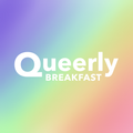 Queerly Breakfast with Rob Gillett | Thursday 8th June 2023