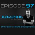 Awakening Episode 97 Stan Kolev 2 Hours Exclusive Mix