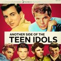 Another side of the Teen Idols