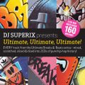 Ultimate, Ultimate, Ultimate! (All the Ultimate Breaks & Beats) - Mixed By DJ Superix