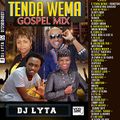 DJ LYTA - TENDA WEMA{GOSPEL HITS VOL 4}