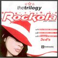 Rockola - The Trilogy (2004) CD1
