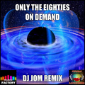 Only the Eighties! On Demand Music