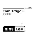 MIMS Radio Session (06.10.16) - TOM TRAGO