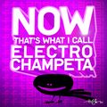 Now That's What I Call Electro Champeta!