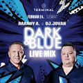 Bárány Attila @ DJ Jován - Live Mix @ Dark & Blue - Terminál - 2024.02.24.