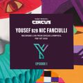 Episode 1: Yousef B2B Nic Fanciulli @ Circus, Liverpool