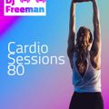 Cardio Sessions 80 Feat. John Summit, Drake, DuckSauce, Dom Dolla, Rihanna and Galantis (Clean)
