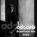 Adsorb - Breakbeat Mix 2022