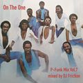 On The One (P-Funk Mix Vol.7) mixed by DJ Friction