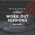 Work.Out.Session 2 with DJ MISS M