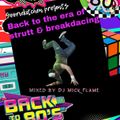 back to the era of Breakdance music mixed by Dj Mick Flame
