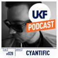 UKF Music Podcast #28 - Cyantific in the mix