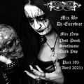 Mix New Post-Punk, Synthwave, Dark Pop (Part 195) 29 Avril 2021 By Dj-Eurydice