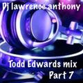 dj lawrence anthony todd edwards part 7