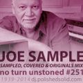 JOE SAMPLE Sampled, Covered, and Original Mix (No Turn Unstoned #251)