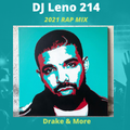 2021 Rap - Drake,Polo G,Lil Baby,Boosie & More -DJ Leno214