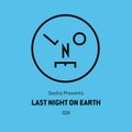 Sasha presents Last Night On Earth 026 (June 2016)