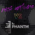 Nick Antoine vs DJ Phantm
