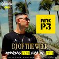 #NRK P3 HOS RUBEN - DJ OF THE WEEK - HOT R&B/HIP-HOP - IG: OFFICIALDJIZZIOTRA
