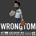 45 Live Radio Show pt. 160 with guest DJ WRONGTOM