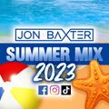 DJ Jon Baxter - Summer Mix 2023