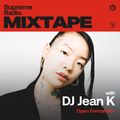 Supreme Radio Mixtape EP 28 - DJ Jean K (Open Format Mix)