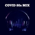 COVID 80S MIX BY NOVOX