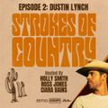 Strokes of Country Ep. 2: Dustin Lynch