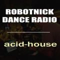 Robotnick Dance Radio - Acid House