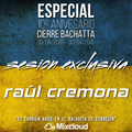 Raúl Cremona @ Especial 10º Aniversario Cierre Bachatta (30-04-2015)