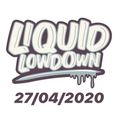 Liquid Lowdown 27-04-2020 on New Zealand's Base Fm 107.3
