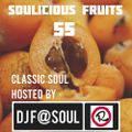 Soulicious Fruits #55 by DJ F@SOUL