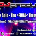8 Hours Solo - The FINAL Throwdown -- 10pm - 11pm - 1990 Belgian Rave / Early Techno