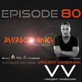 Awakening Episode 80 with guest mix from Vincent VanDamm