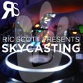 Ric Scott Presents - Skycasting (Episode 33)