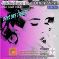 Addictions and Other Vices Podcast 219 - Days like These!!!