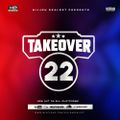 TAKEOVER 22